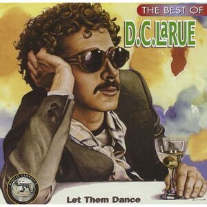 Let Them Dance: The Best of by D.C. Larue CD